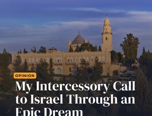 My Intercessory Call to Israel Through an Epic Dream